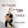 In These Crazy Times (Isolation Mix) - Single album lyrics, reviews, download