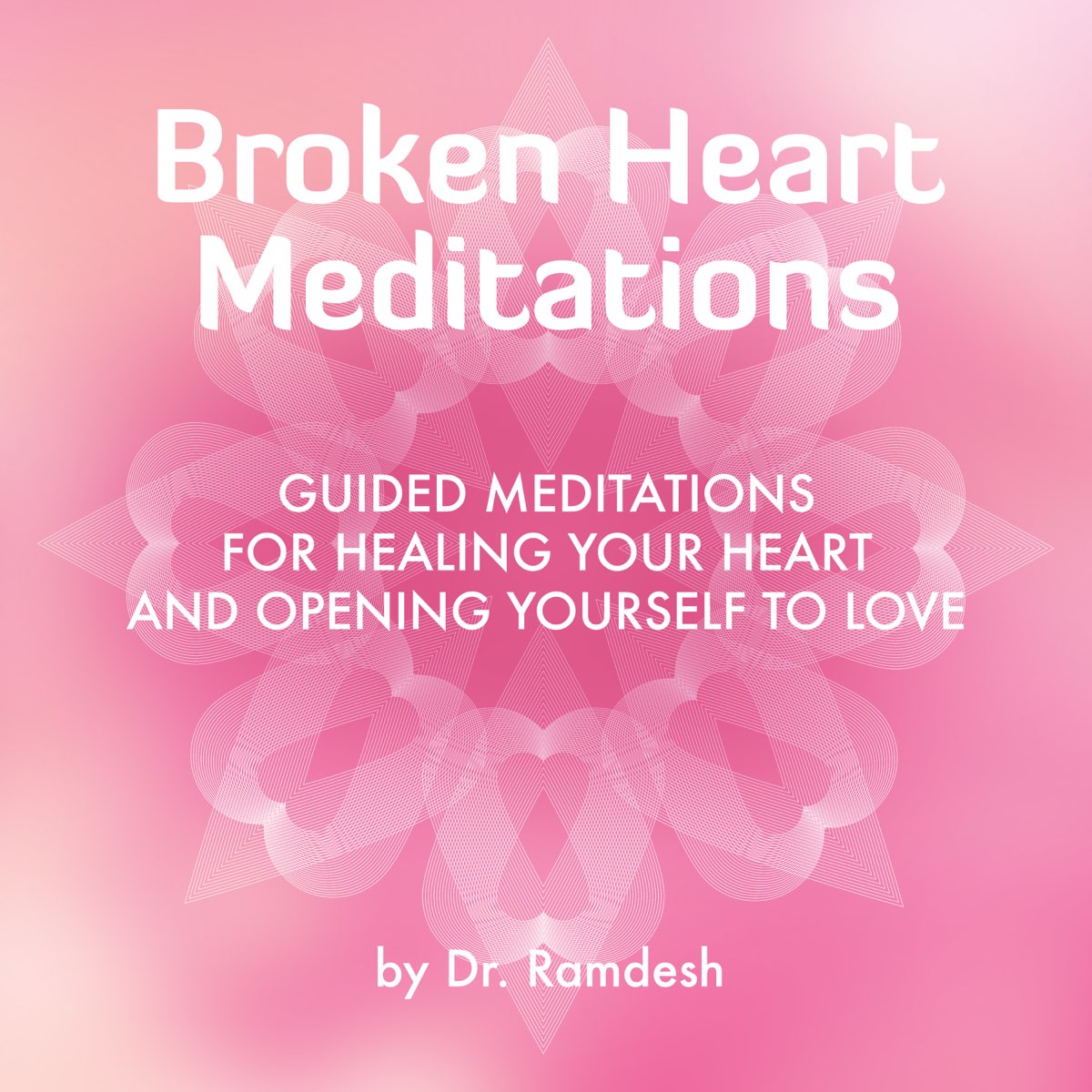 broken-heart-meditations-guided-meditations-for-healing-your-heart