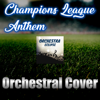 UEFA Champions League Anthem  Orchestral Cover - Orchestra Eclipse