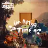 Stream & download I'm Outta Time - Single
