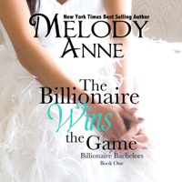 Melody Anne - The Billionaire Wins the Game: Billionaire Bachelors, Book 1 (Unabridged) artwork