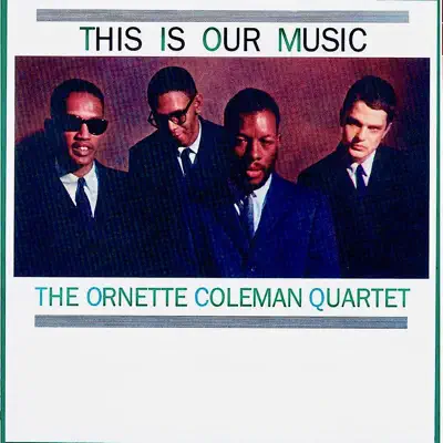 This Is Our Music (Remastered) - Ornette Coleman