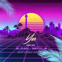 Yes (Afrobeat Remix) [feat. Nissa Seych] - Single - Karl Wolf