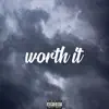 Worth It (feat. Zach Sutton) - Single album lyrics, reviews, download