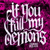 If You Kill My Demons artwork