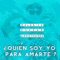 ¿Quién soy yo para amarte? - Dezear, Melodico & Alexis Chaires lyrics