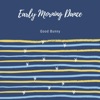 Early Morning Dance - Single