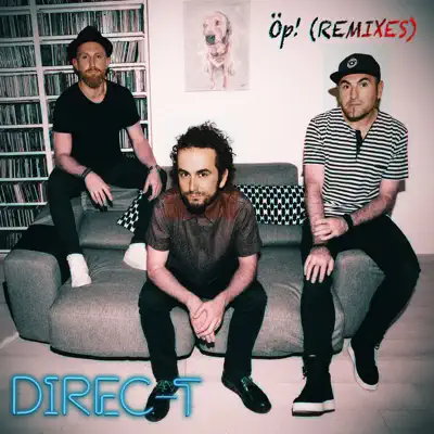Öp! (Remixes) - EP - Direc-T