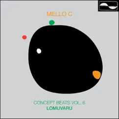 Concept Beats, Vol. 6: Lomuvaru - EP by Mello C album reviews, ratings, credits