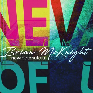 Neva Get Enuf of U - Single