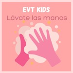 EVT Kids - Lávate Las Manos