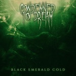 Condemned to Dream - I Become