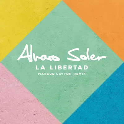 La Libertad (Marcus Layton Remix) - Single - Alvaro Soler