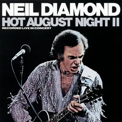 Hot August Night II - Neil Diamond