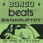 Bongo Beats and Bankruptcy: The Sound of I'm a Cliché artwork