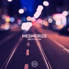 Mesmerize - Single