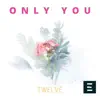 Stream & download Only You - Single