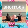 Shuffler pt. 2 - Single