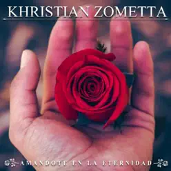 Amándote en la Eternidad - Single - Khristian Zometta Amándote en la Eternidad - Single - Khristian Zometta