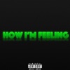 How I'm Feeling - Single