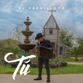 El Predilecto - Tú