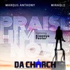 Praise Him Now (feat. Kieonya Foster) - Single