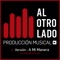 A Mi Manera - Al Otro Lado lyrics