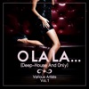 O Lala....(Deep House & Only), Vol. 1