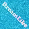 Dreamlike - EP, 2019