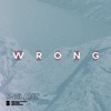 Wrong - Single