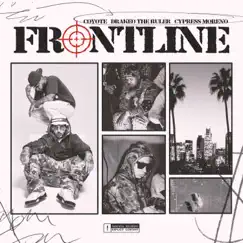 Frontline - Single by Coyote, Drakeo the Ruler & Cypress Moreno album reviews, ratings, credits
