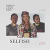 Selfish (M-22 Remix) - Single album lyrics, reviews, download