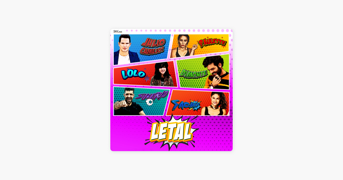 Letal Single By Julio Camejo Paulette Lolo Dimonte Silverio Sachi On Apple Music apple music