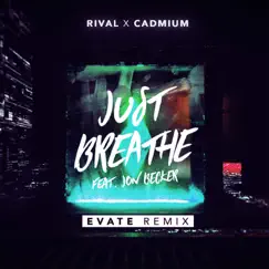 Just Breathe (feat. Jon Becker) [Evate Remix] Song Lyrics