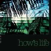 How's Life artwork