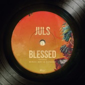 Juls - Blessed (feat. Miraa May & Donae'o)