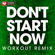 Don't Start Now (Workout Remix) - Power Music Workout