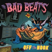 The Bad Beats - Don't Mean Nothin