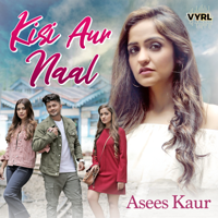 Asees Kaur - Kisi Aur Naal - Single artwork