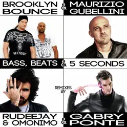 Bass, Beats and 5 Seconds (Remixes) - EP - Brooklyn Bounce Bass, Beats and 5 Seconds (Remixes) - EP - Brooklyn Bounce
