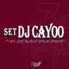 Stream & download Set Dj Cayoo (feat. Daan Mc, Mc Vh Diniz, Mc Kotim & Mc Mika)