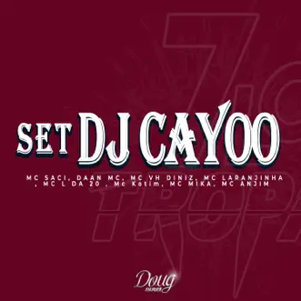 Set Dj Cayoo (feat. Daan Mc, Mc Vh Diniz, Mc Kotim & Mc Mika) by DJ Cayoo, Mc Laranjinha, MC L da Vinte, Mc Anjim & MC Saci song reviws