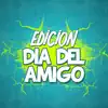 Stream & download Edicion Día Del Amigo