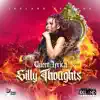 Silly Thoughts - Single album lyrics, reviews, download