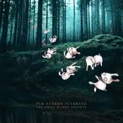 The Thief Bunny Society by Per Störby Jutbring album reviews, ratings, credits