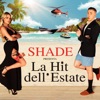 La hit dell'estate by Shade iTunes Track 1