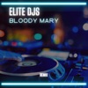 ELITE Djs - Bloody Mary (Remix)