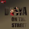 On The Street - Single album lyrics, reviews, download