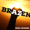 Brazen - Reed Rogers