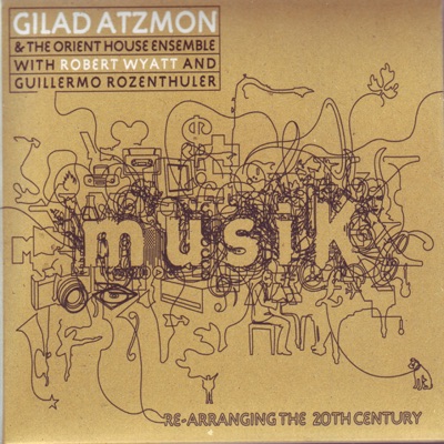 Musik / Re-Arranging the 20th Century - Robert Wyatt